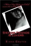 Sisters Friends and Lovers  N/A 9781448623426 Front Cover