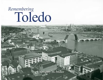 Remembering Toledo  N/A 9781596526426 Front Cover