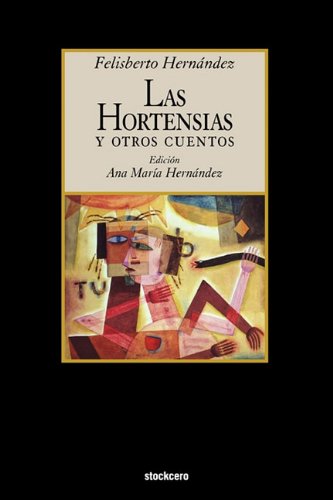 Las Hortensias y otros Cuentos   2011 9781934768426 Front Cover