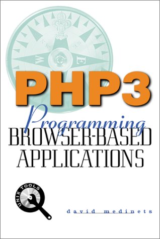 PHP3 : Programming Browser-Based Applications  1999 9780071353427 Front Cover