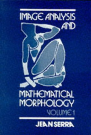 Image Analysis and Mathematical Morphology  1984 (Reprint) 9780126372427 Front Cover
