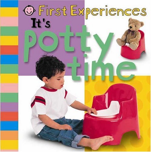 First Experiences It's Potty Time  2004 (Revised) 9780312492427 Front Cover