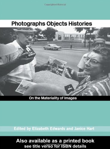 Photographs Objects Histories On the Materiality of Images  2004 9780415254427 Front Cover