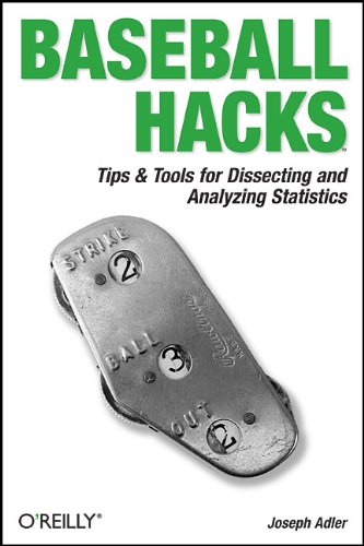 Baseball Hacks Tips and Tools for Analyzing and Winning with Statistics  2005 9780596009427 Front Cover