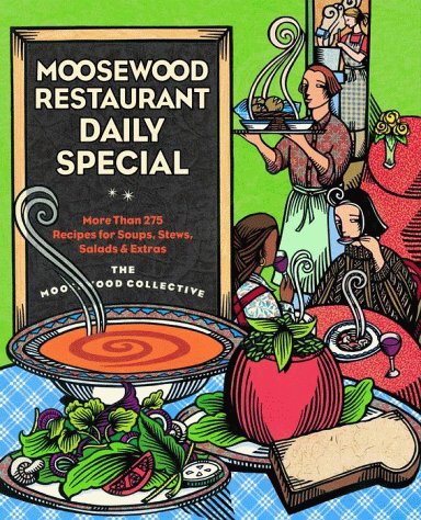 Moosewood Restaurant Daily Special More Than 275 Recipes for Soups, Stews, Salads and Extras  1999 9780609802427 Front Cover
