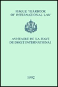 Hague Yearbook of International Law - Annuaire de la Haye de Droit International 1992   1993 9780792326427 Front Cover