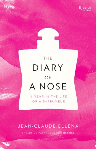 Diary of a Nose A Year in the Life of a Parfumeur N/A 9780847840427 Front Cover