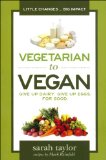 Vegetarian to Vegan Give up Dairy. Give up Eggs. for Good  2013 9780976441427 Front Cover