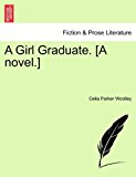 Girl Graduate [A Novel ] N/A 9781241210427 Front Cover