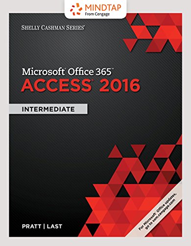 Bundle: Shelly Cashman Microsoft Office 365 and Access 2016: Intermediate, Loose-Leaf Version + LMS Integrated MindTap Computing, 1 Term (6 Months) Printed Access Card for Pratt/Last's Shelly Cashman Microsoft Office 365 and Access 2016: Comprehensive   2017 9781337353427 Front Cover