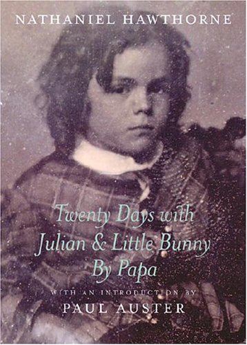 Twenty Days with Julian and Little Bunny by Papa   2003 9781590170427 Front Cover