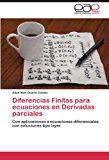Diferencias Finitas para Ecuaciones en Derivadas Parciales  N/A 9783659044427 Front Cover