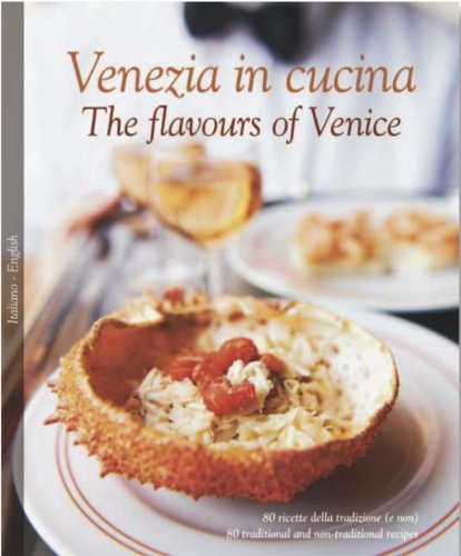 Venezia in Cucina The Flavours of Venice  2012 9788895218427 Front Cover