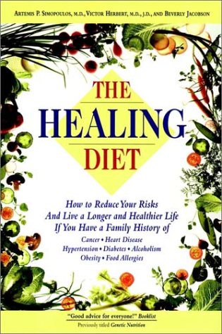 Healing Diet How to Reduce Your Risk and Live a Longer and Healthier Life  1995 9780028604428 Front Cover