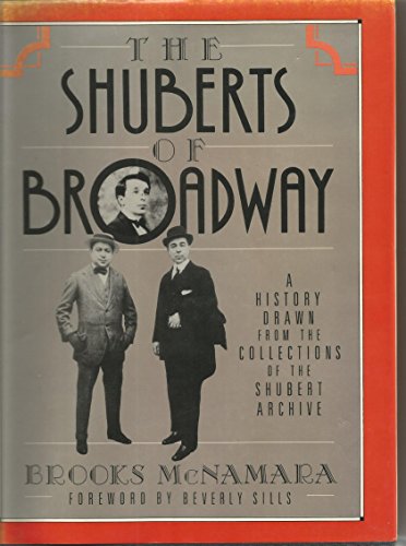 Shuberts of Broadway A History Drawn from the Collection of the Shubert Archive  1990 9780195065428 Front Cover