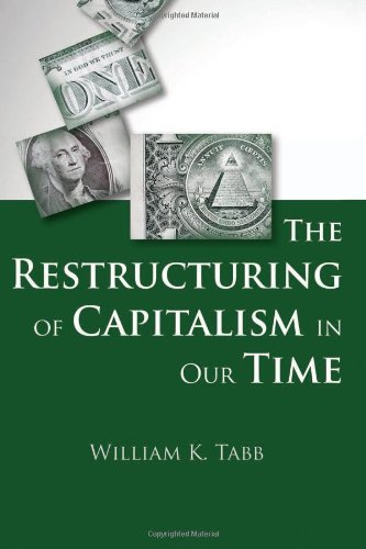 Restructuring of Capitalism in Our Time   2012 9780231158428 Front Cover