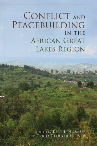 Conflict and Peacebuilding in the African Great Lakes Region   2013 9780253008428 Front Cover