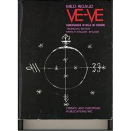 Ve-Ve - Diagrammes Rituels Du Voudou - Ritual Diagrams of Voodoo - Blasones de Los Vodu N/A 9780320063428 Front Cover