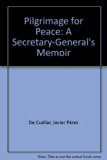 Pilgrimage for Peace: A Secretary-General's Memoir N/A 9780333722428 Front Cover