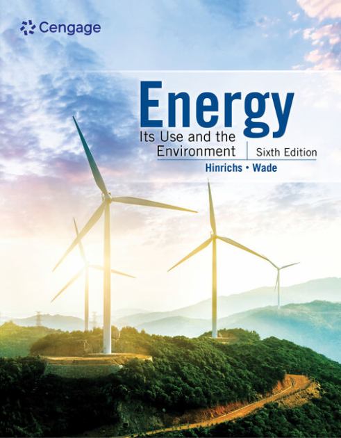 Energy: Its Uses and the Environment  2023 9780357719428 Front Cover