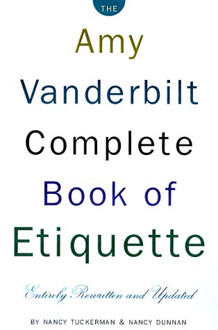 Amy Vanderbilt Complete Book of Etiquette 50th Anniversay Edition 50th 1995 (Revised) 9780385413428 Front Cover