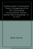 Fundamentals of Computation Theory Proceedings of the 1977 International FCT-Conference,Poznan-Kornik, Poland, Sept. 19-23, 1977 N/A 9780387084428 Front Cover