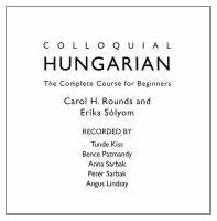 Colloquial Hungarian: The Complete Course for Beginners  2011 9780415567428 Front Cover