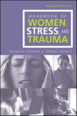 Handbook of Women, Stress and Trauma   2005 9780415947428 Front Cover