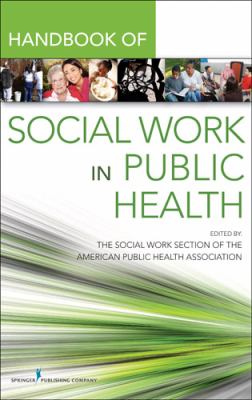 Handbook for Public Health Social Work   2013 9780826107428 Front Cover