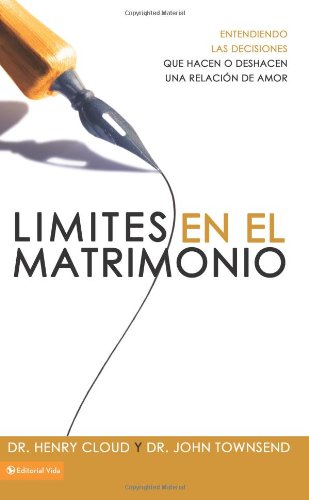 Lï¿½mites para el Matrimonio Entendamos Las Decisiones Que Hacen o Deshacen una Relaciï¿½n de Amor N/A 9780829755428 Front Cover