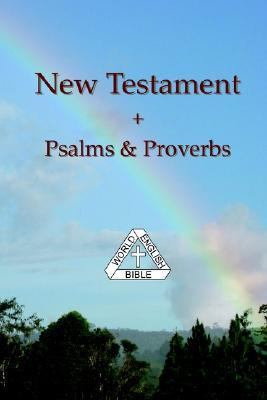 New Testament Plus Psalms and Proverbs of the World English Bible   2003 9780970334428 Front Cover