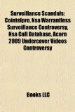 Surveillance Scandals Cointelpro, Nsa Warrantless Surveillance Controversy, Nsa Call Database, Acorn 2009 Undercover Videos Controversy N/A 9781157275428 Front Cover