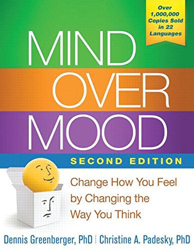 Mind over Mood: Change How You Feel by Changing the Way You Think  2015 9781462520428 Front Cover