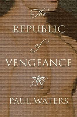 Republic of Vengeance   2009 9781590201428 Front Cover