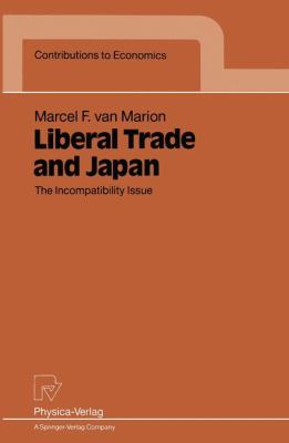Liberal Trade and Japan The Incompatibility Issue  1993 9783642469428 Front Cover