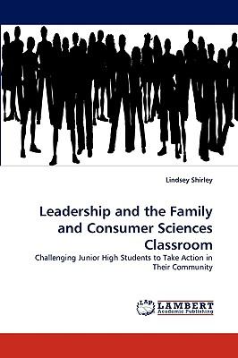Leadership and the Family and Consumer Sciences Classroom N/A 9783838352428 Front Cover