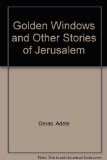 Golden Windows And Other Stories of Jerusalem N/A 9780060229429 Front Cover