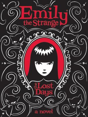 Emily the Strange: the Lost Days  N/A 9780061912429 Front Cover