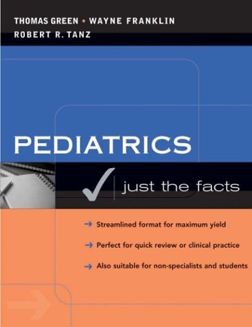 Pediatrics: Just the Facts   2005 9780071416429 Front Cover