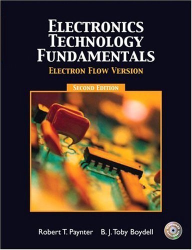 Electronics Technology Fundamentals - Electron Flow  2nd 2005 (Revised) 9780131145429 Front Cover