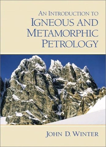 Introduction to Igneous and Metamorphic Petrology   2001 9780132403429 Front Cover