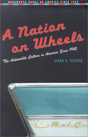 Nation on Wheels The Automobile Culture in America since 1945  2003 9780155075429 Front Cover