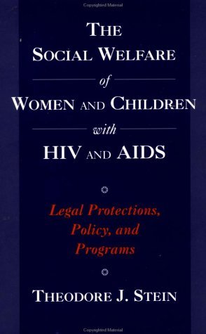 Social Welfare of Women and Children with HIV and AIDS Legal Protections, Policy, and Programs  1998 9780195109429 Front Cover