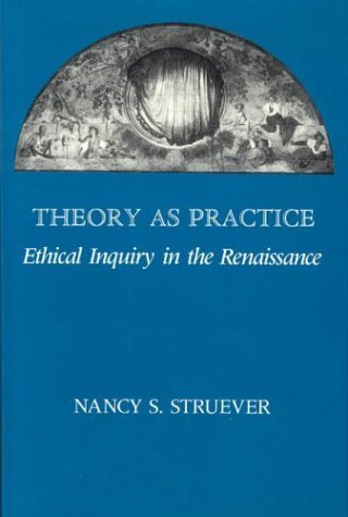Theory As Practice Ethical Inquiry in the Renaissance  1992 9780226777429 Front Cover