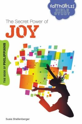 Secret Power of Joy The Book of Philippians  2011 9780310728429 Front Cover