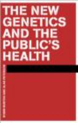 New Genetics and the Public's Health   2002 9780415221429 Front Cover