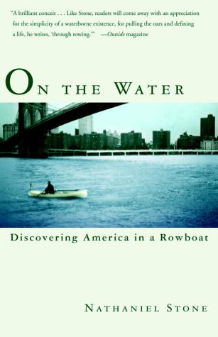 On the Water Discovering America in a Row Boat N/A 9780767908429 Front Cover