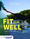 Fit to Be Well Essential Concepts  4th 2016 (Revised) 9781284042429 Front Cover