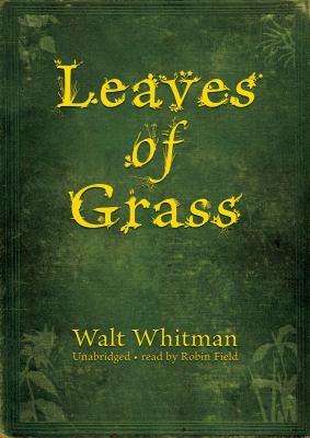 Leaves of Grass: Classic Collection  2009 9781433277429 Front Cover