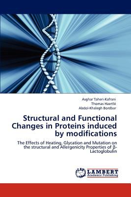 Structural and Functional Changes in Proteins Induced by Modifications  N/A 9783838397429 Front Cover